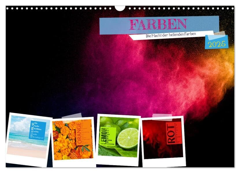 FARBEN Die Macht der heilenden Farben (Wandkalender 2025 DIN A3 quer), CALVENDO Monatskalender
