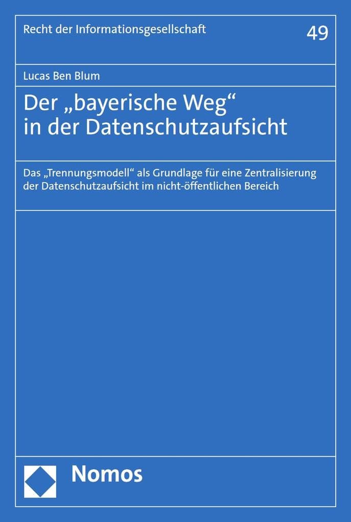 Der "bayerische Weg" in der Datenschutzaufsicht