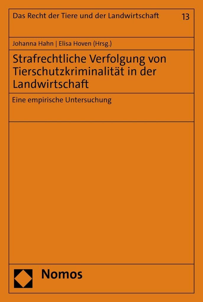 Strafrechtliche Verfolgung von Tierschutzkriminalität in der Landwirtschaft