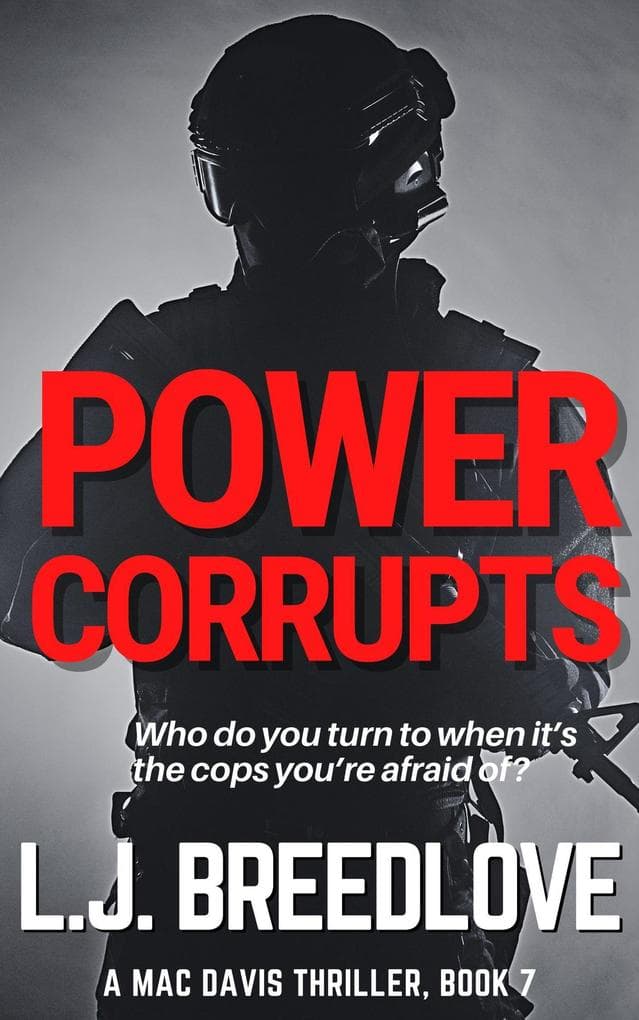 Power Corrupts (A Mac Davis Thriller, #7)