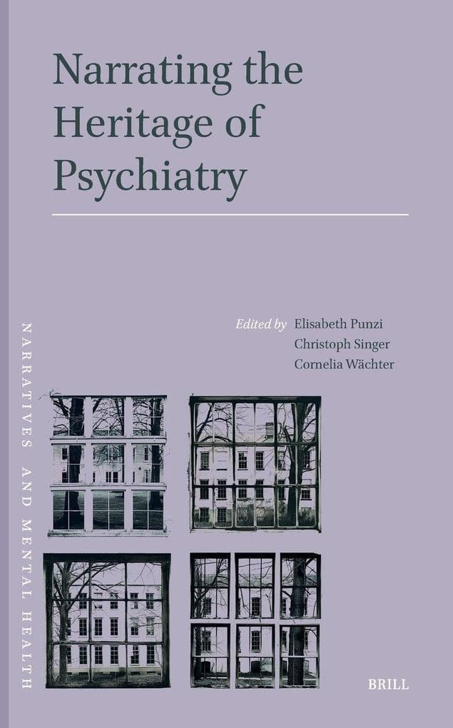 Narrating the Heritage of Psychiatry