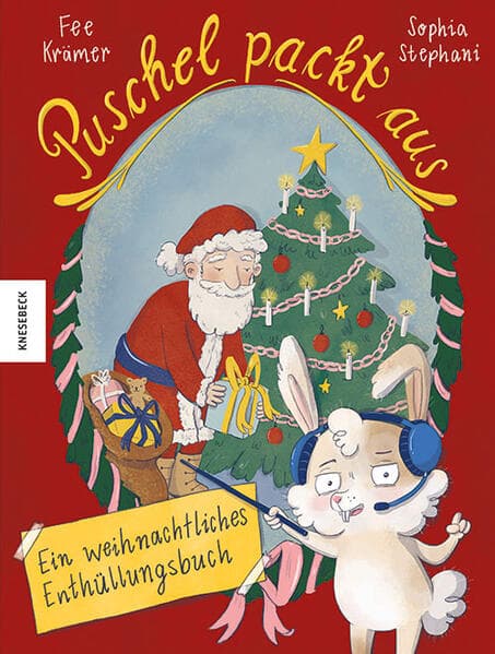 Puschel packt aus!: Ein weihnachtliches Enthüllungsbuch