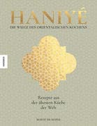 Haniyé. Die Wiege des orientalischen Kochens