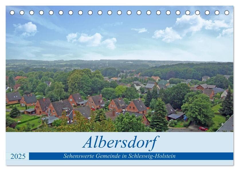 Albersdorf - sehenswerte Gemeinde in Schleswig-Holstein (Tischkalender 2025 DIN A5 quer), CALVENDO Monatskalender