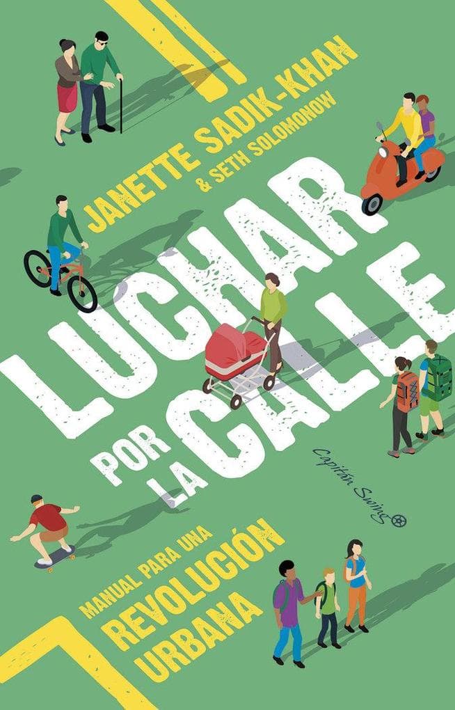 LUCHAR POR LA CALLE: MANUAL PARA UNA REVOLUCIÓN URBANA