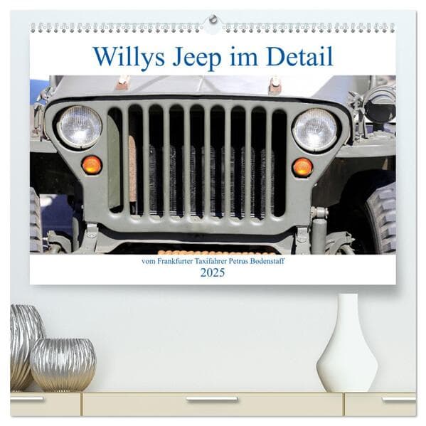 Willys Jeep im Detail vom Frankfurter Taxifahrer Petrus Bodenstaff (hochwertiger Premium Wandkalende
