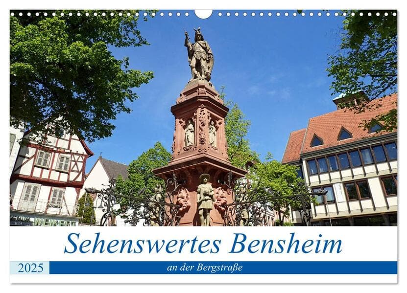 Sehenswertes Bensheim an der Bergstraße (Wandkalender 2025 DIN A3 quer), CALVENDO Monatskalender