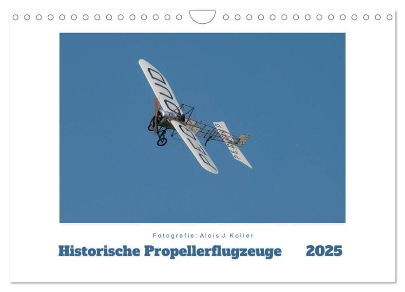 Historische Propellerflugzeuge 2025 (Wandkalender 2025 DIN A4 quer), CALVENDO Monatskalender