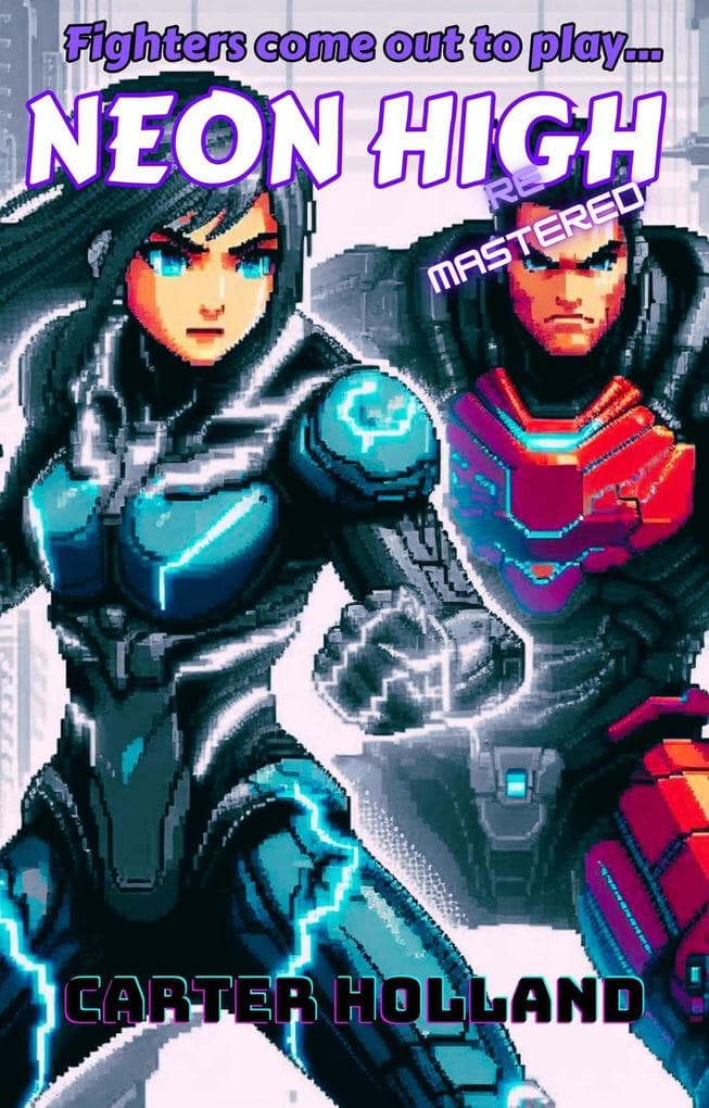 Neon High Remastered (Cyberpunk Fighters Remastered, #1)