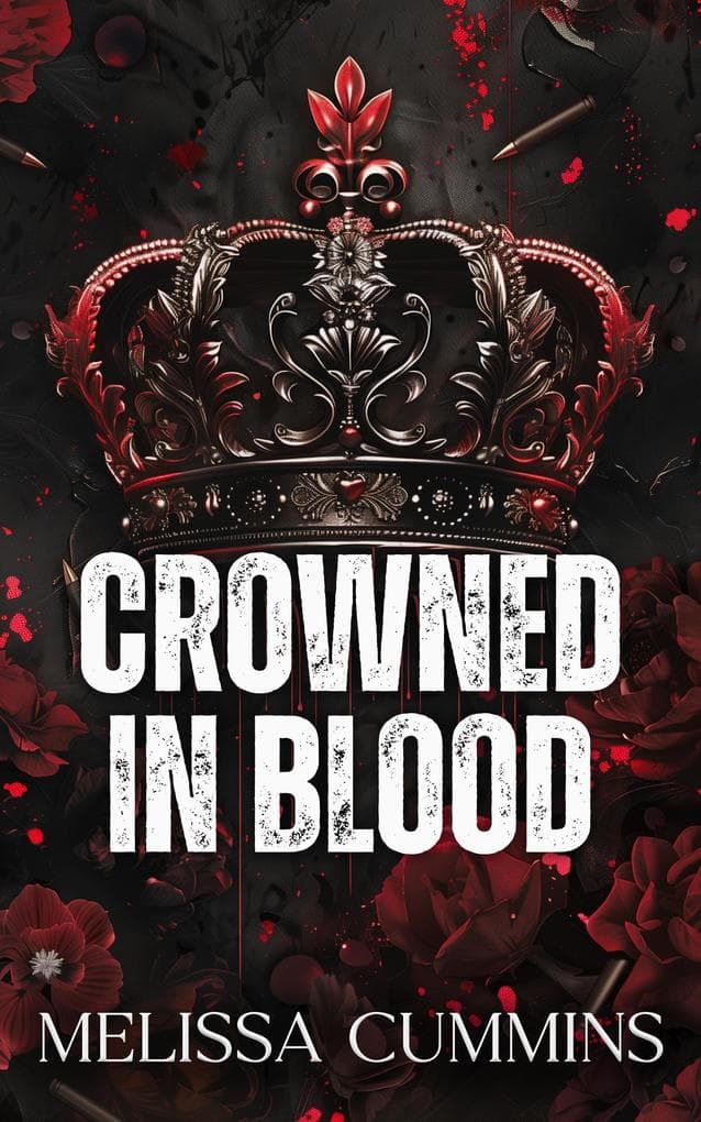 Crowned In Blood: A Dark Mafia, Age Gap, Stalker Romance
