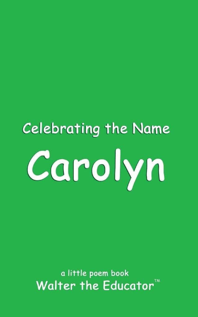 Celebrating the Name Carolyn