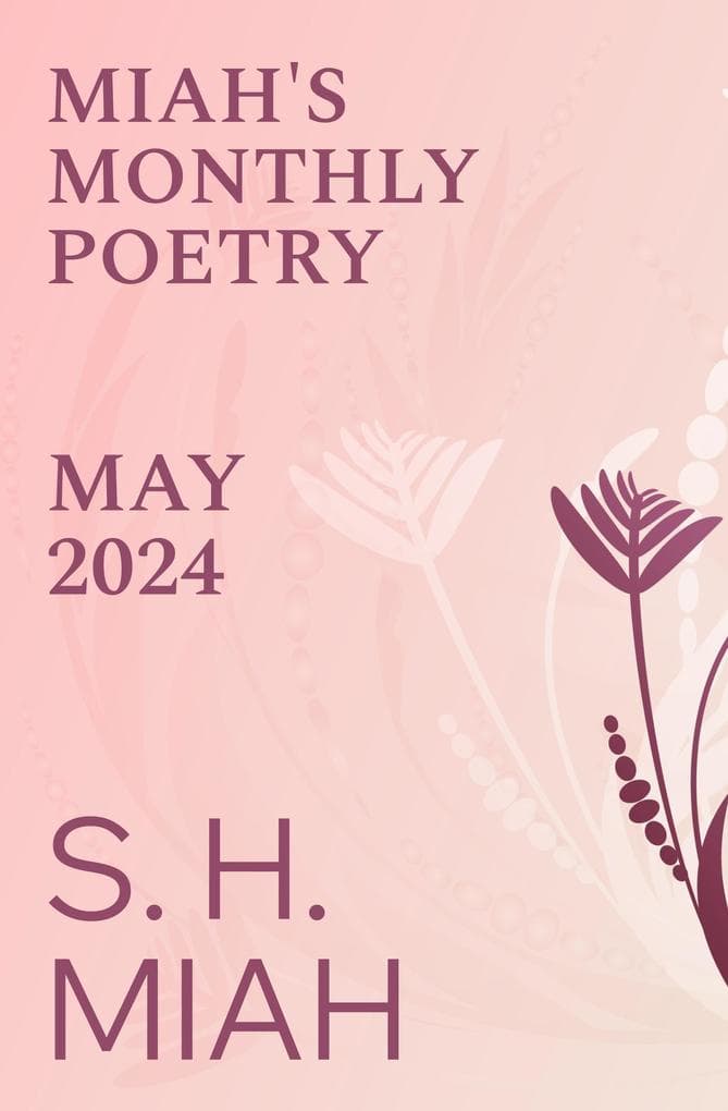May 2024 (Miah's Monthly Poetry)