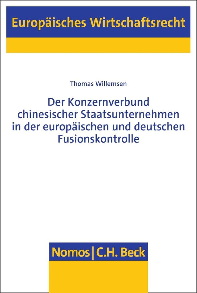 Der Konzernverbund chinesischer Staatsunternehmen in der europäischen und deutschen Fusionskontrolle