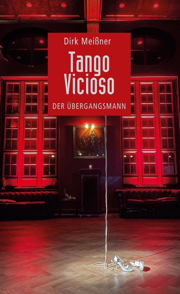 Tango Vicioso: Der Übergangsmann