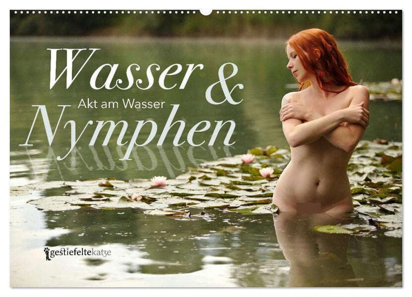 Wasser und Nymphen - Akt am Wasser (Wandkalender 2025 DIN A2 quer), CALVENDO Monatskalender