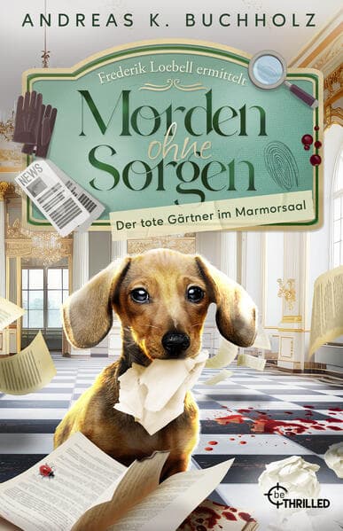 Morden ohne Sorgen - Der tote Gärtner im Marmorsaal