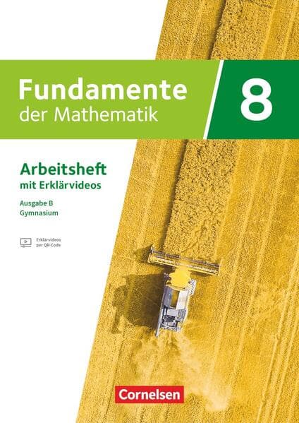 Fundamente der Mathematik 8. Schuljahr - Ausgabe B ab 2024 - Arbeitsheft zum Schulbuch mit Erklärfilmen und eingelegten Lösungen
