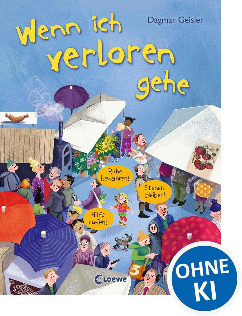 Wenn ich verloren gehe (Starke Kinder, glückliche Eltern): Präventionsbuch zum Vorlesen - Bilderbuch für Kinder ab 3 Jahren - Mit Tipps zum richtigen Verhalten für Eltern und Kinder