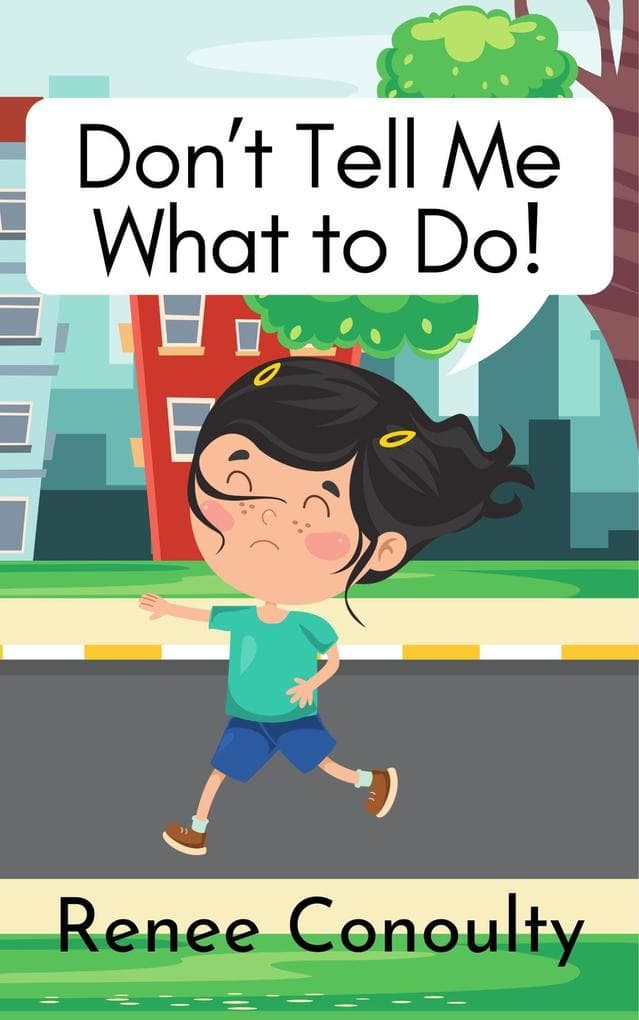 Don't Tell Me What to Do! (Picture Books)