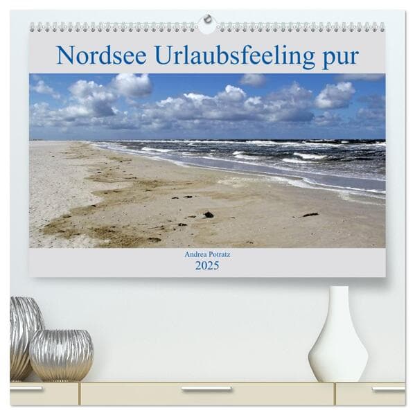 Nordsee / Urlaubsfeeling pur (hochwertiger Premium Wandkalender 2025 DIN A2 quer), Kunstdruck in Hochglanz