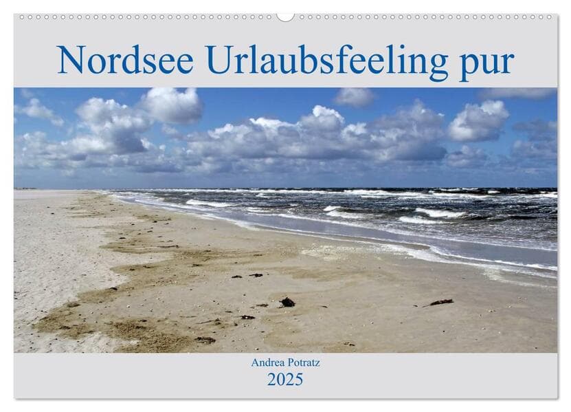 Nordsee / Urlaubsfeeling pur (Wandkalender 2025 DIN A2 quer), CALVENDO Monatskalender