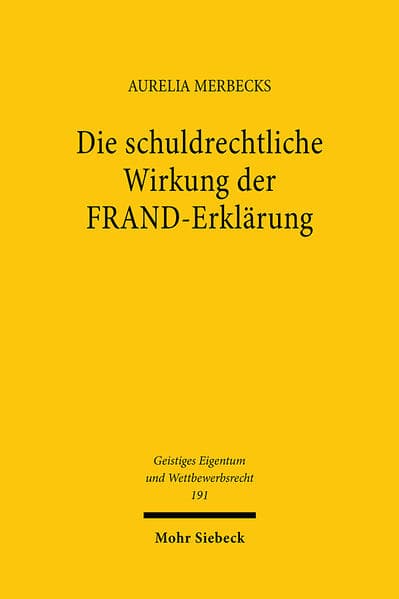 Die schuldrechtliche Wirkung der FRAND-Erklärung