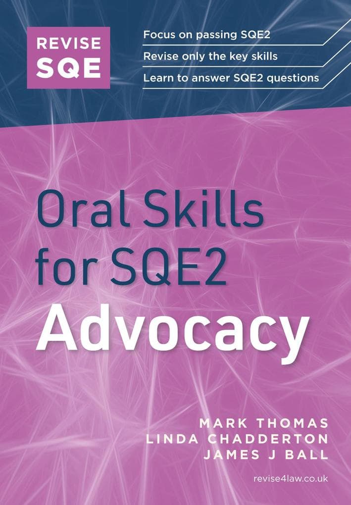 Revise SQE Oral Skills for SQE2: Questions & Answers in Advocacy