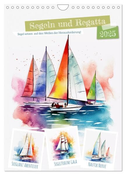 Segeln und Regatta (Wandkalender 2025 DIN A4 hoch), CALVENDO Monatskalender