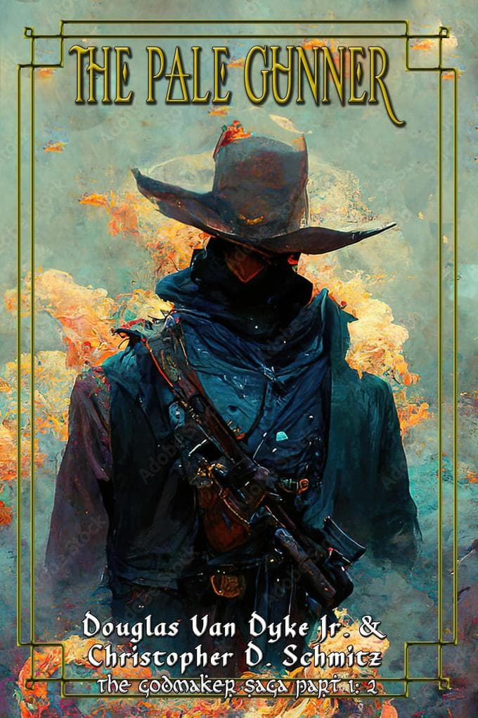 The Pale Gunner (The Godmaker Saga pt1)