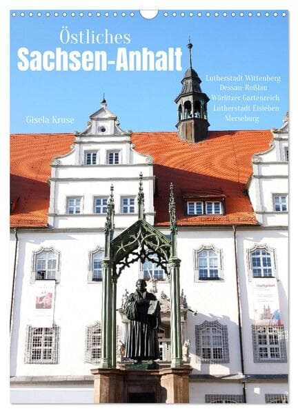 Östliches Sachsen-Anhalt (Wandkalender 2025 DIN A3 hoch), CALVENDO Monatskalender