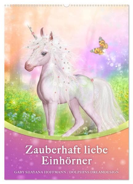 Zauberhaft liebe Einhörner - Kalender (Wandkalender 2025 DIN A2 hoch), CALVENDO Monatskalender