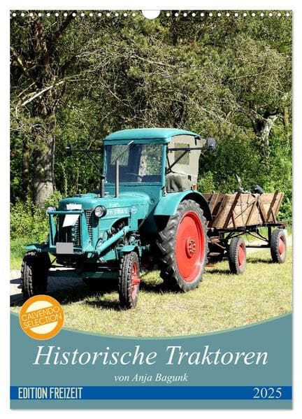 Historische Traktoren (Wandkalender 2025 DIN A3 hoch), CALVENDO Monatskalender