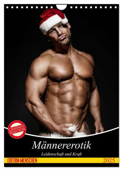 Männererotik. Leidenschaft und Kraft (Wandkalender 2025 DIN A4 hoch), CALVENDO Monatskalender