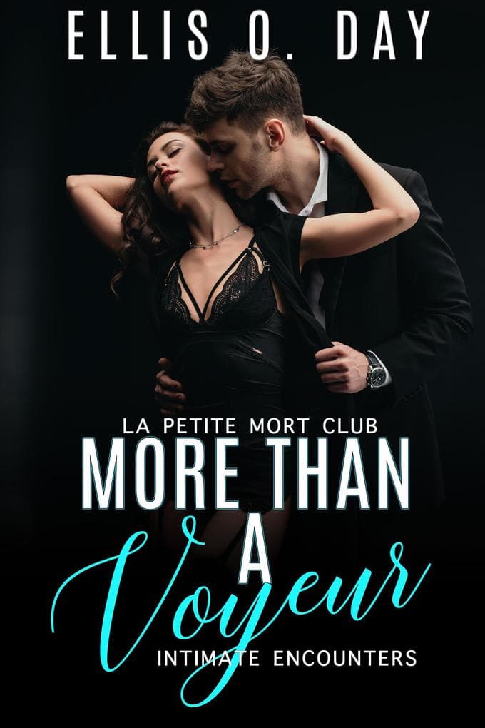 More Than a Voyeur (La Petite Mort Club Intimate Encounters, #5)