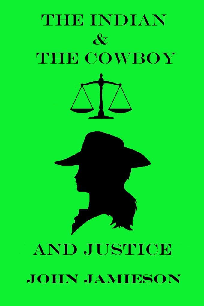 The Indian And The Cowboy And Justice
