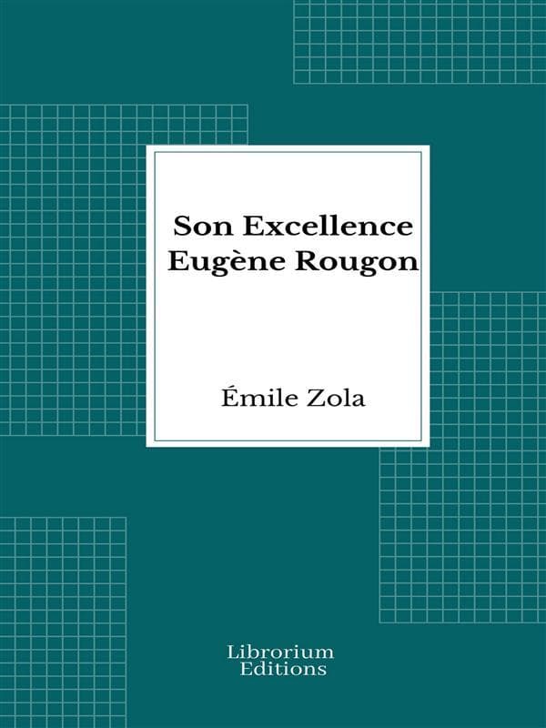 Son Excellence Eugène Rougon