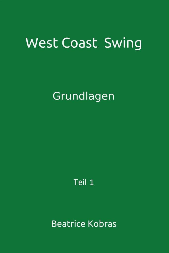 West Coast Swing - Grundlagen - Teil 1