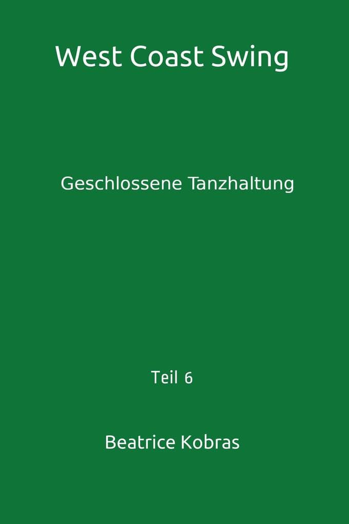 West Coast Swing - Geschlossene Tanzhaltung - Teil 6