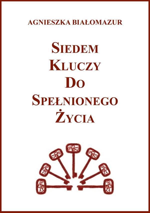Siedem kluczy do spelnionego zycia