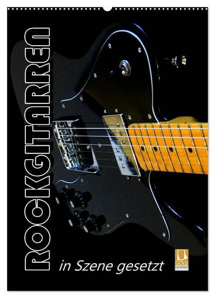 ROCKGITARREN in Szene gesetzt / Geburtstagskalender (Wandkalender 2025 DIN A2 hoch), CALVENDO Monatskalender