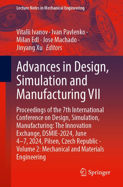 Advances in Design, Simulation and Manufacturing VII