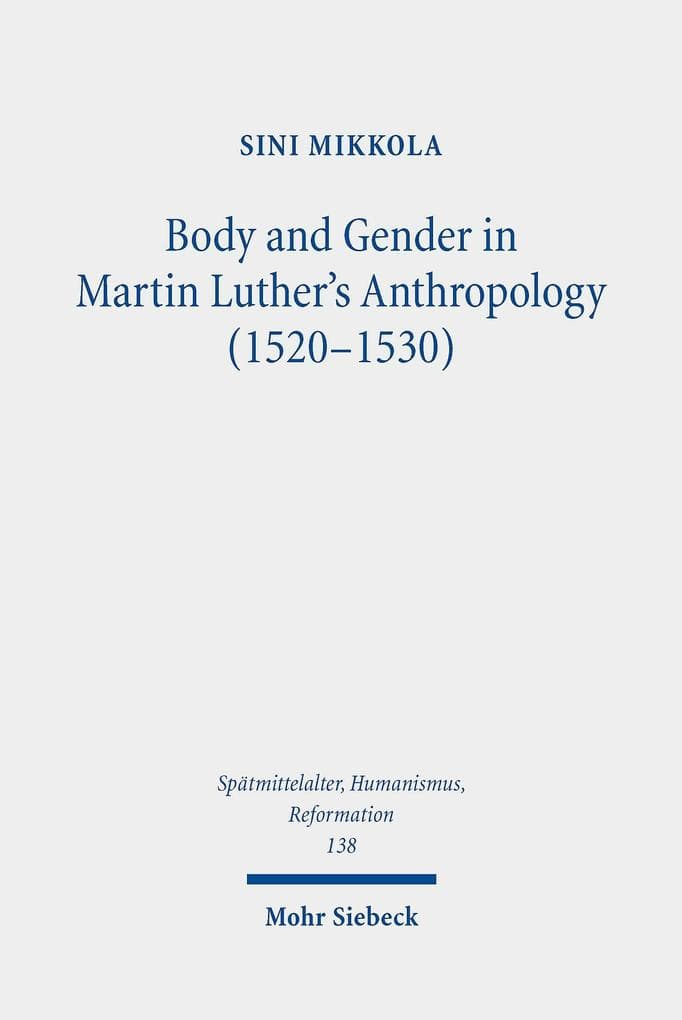 Body and Gender in Martin Luther's Anthropology (1520-1530)