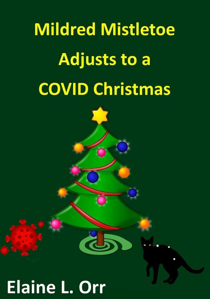 Mildred Mistletoe Adjusts to a COVID Christmas
