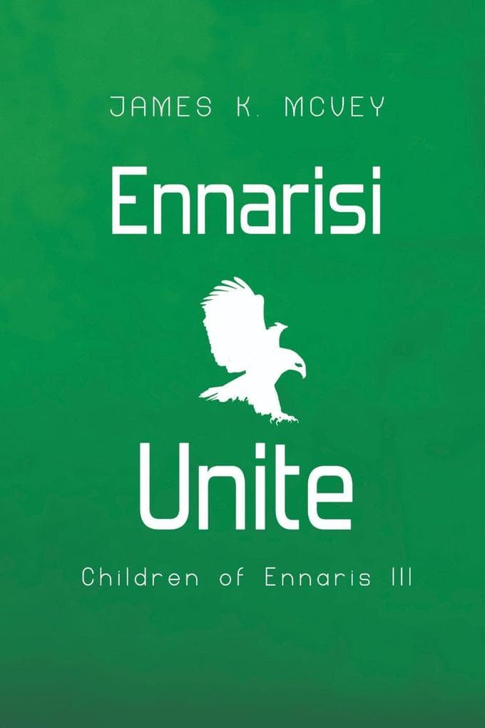Ennarisi Unite (Children of Ennaris, #2)