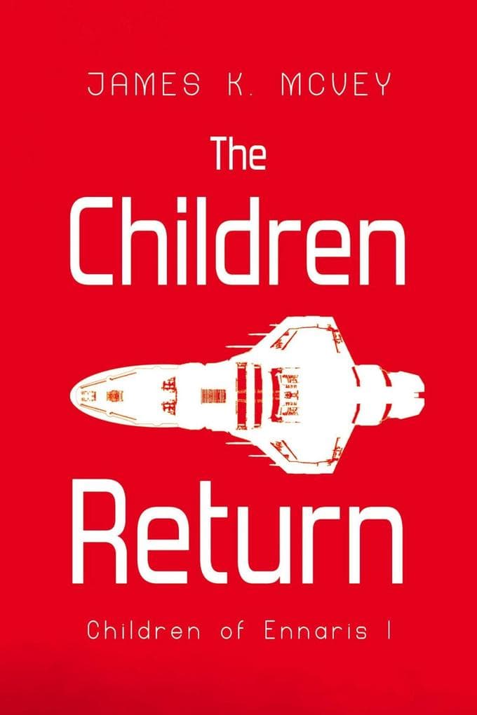 The Children Return (Children of Ennaris, #1)