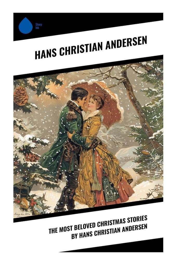 The Most Beloved Christmas Stories by Hans Christian Andersen