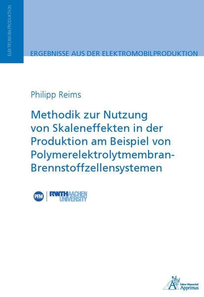 Methodik zur Nutzung von Skaleneffekten in der Produktion am Beispiel von Polymerelektrolytmembran-Brennstoffzellensystemen