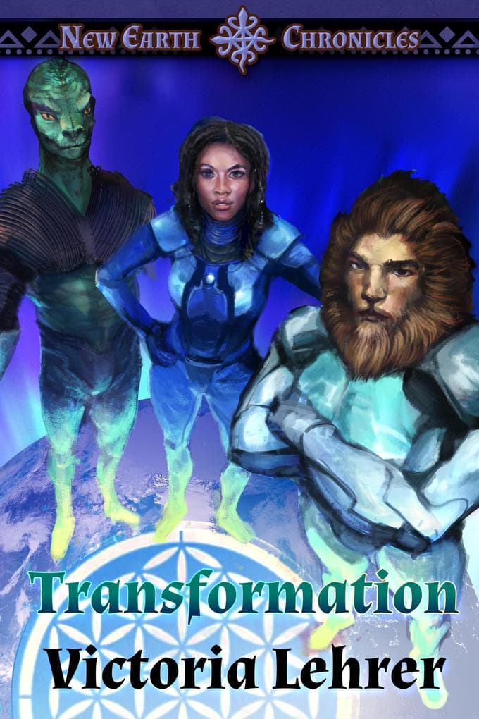 Transformation (New Earth Chronicles, #6)