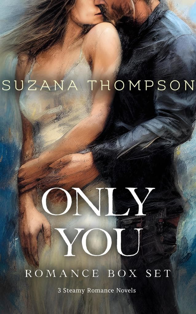 Only You: Steamy Romance Box Set
