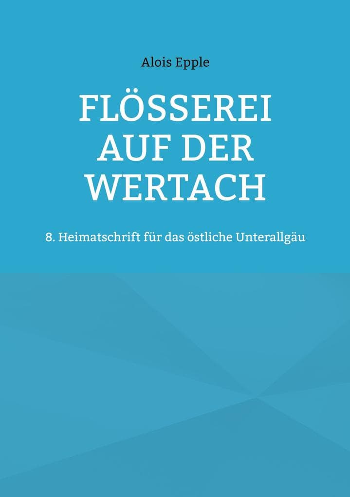 Flößerei auf der Wertach